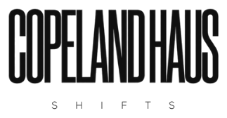 Copeland Haus Shifts